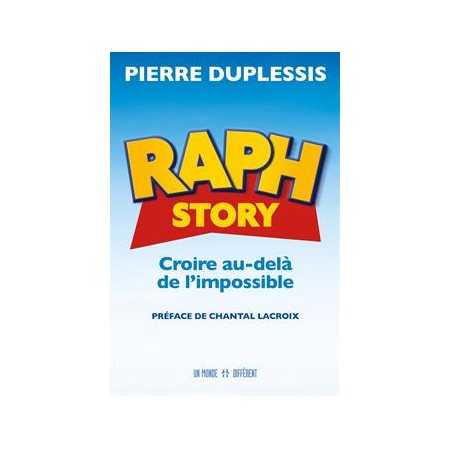 RAPH STORY CROIRE AU-DELÀ DE L'IMPOSSIBLE
