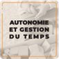 Autonomie et gestion du temps