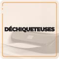 Déchiqueteuses