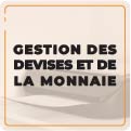 Gestion des devises et de la monnaie