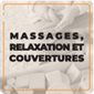 Massage, relaxation & blankets