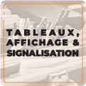 Tableaux, affichage et signalisation