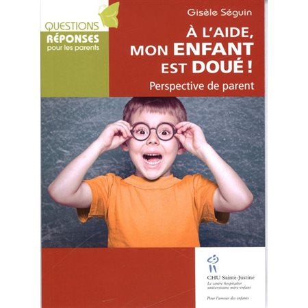 À L'AIDE MON ENFANT EST DOUÉ!